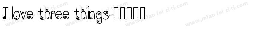 I love three things字体转换